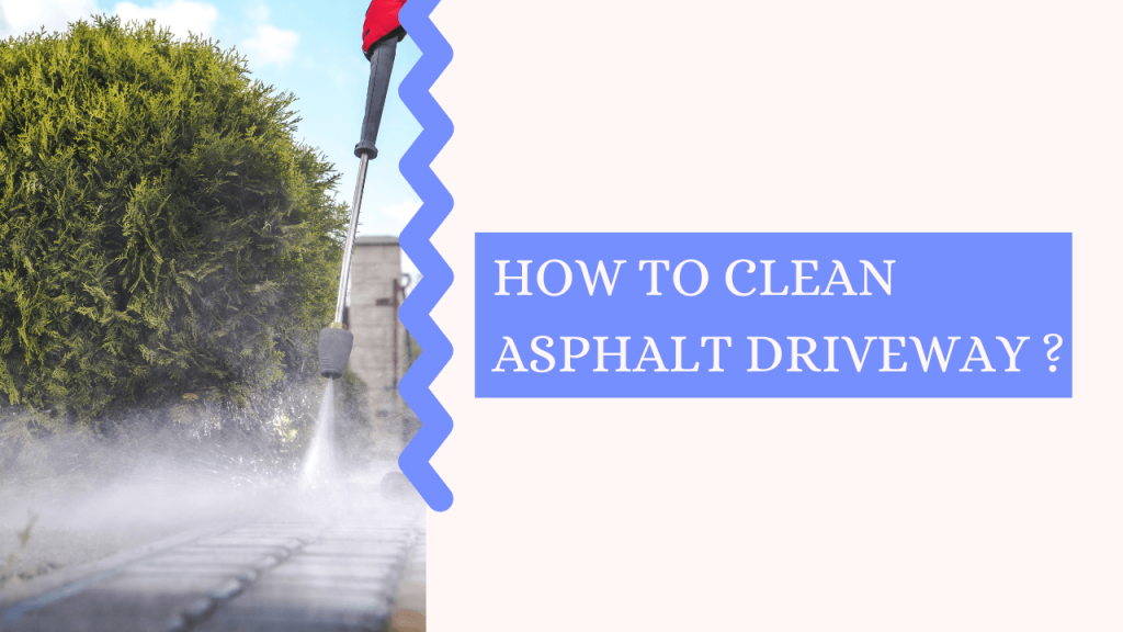 How To Clean Asphalt Driveway Construction How