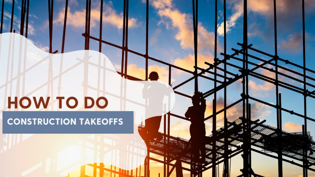 How To Do Construction Takeoffs Construction How