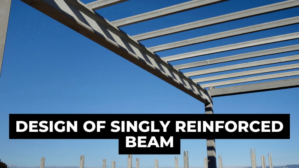 Design Of Singly Reinforced Beam In Flexure - Construction How