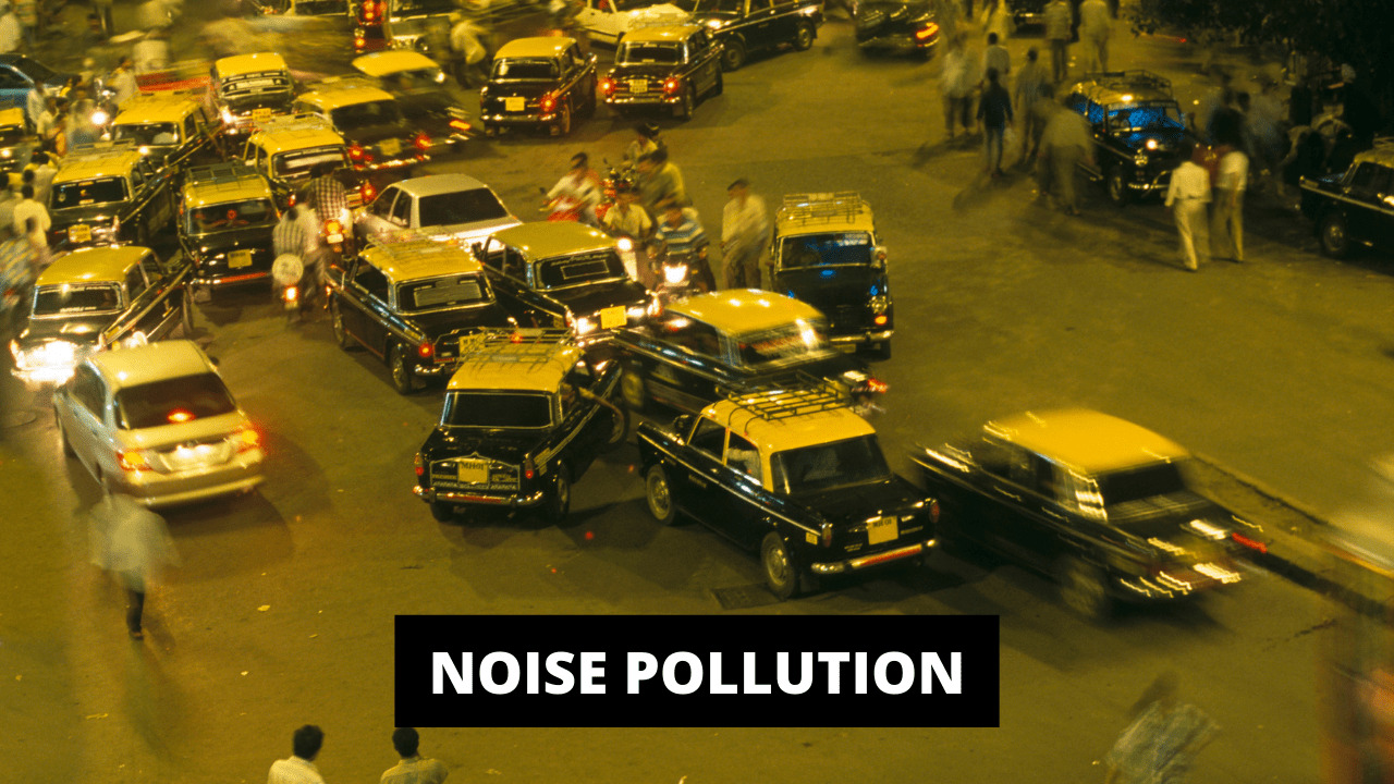 Noise Pollution | Sources, Effects, Solutions