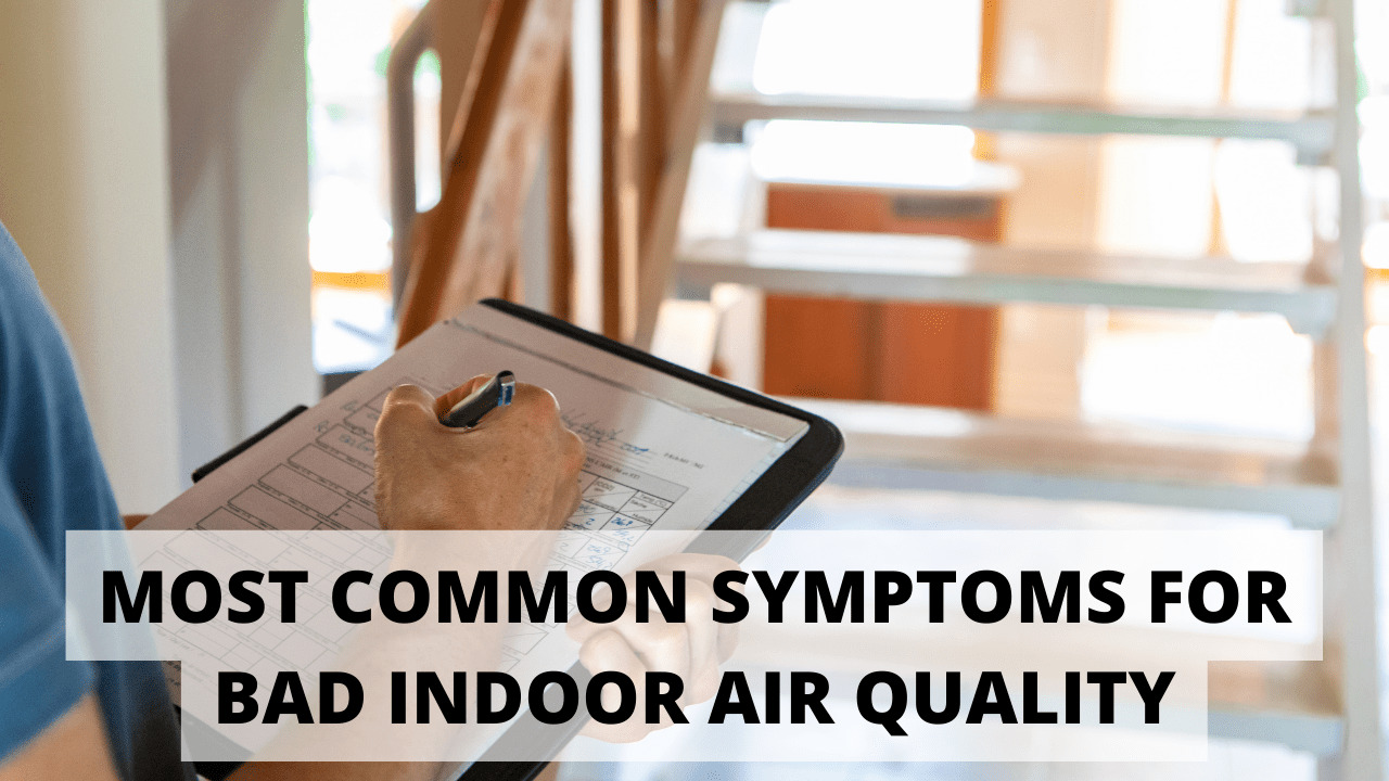 Most Common Symptoms for Bad Indoor Air Quality