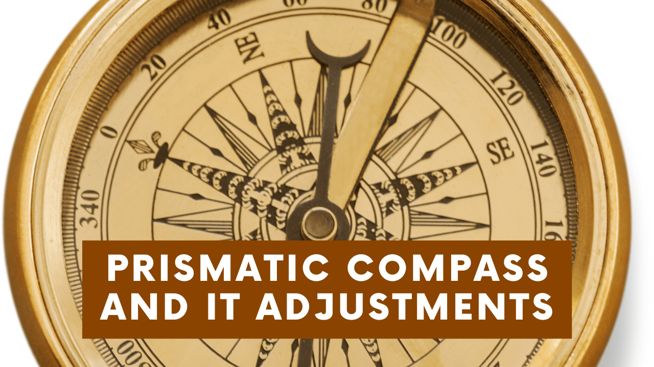 Prismatic Compass – Parts, Uses, Adjustments