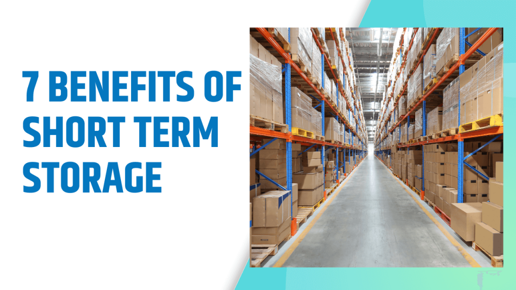 7 Benefits of ShortTerm Storage