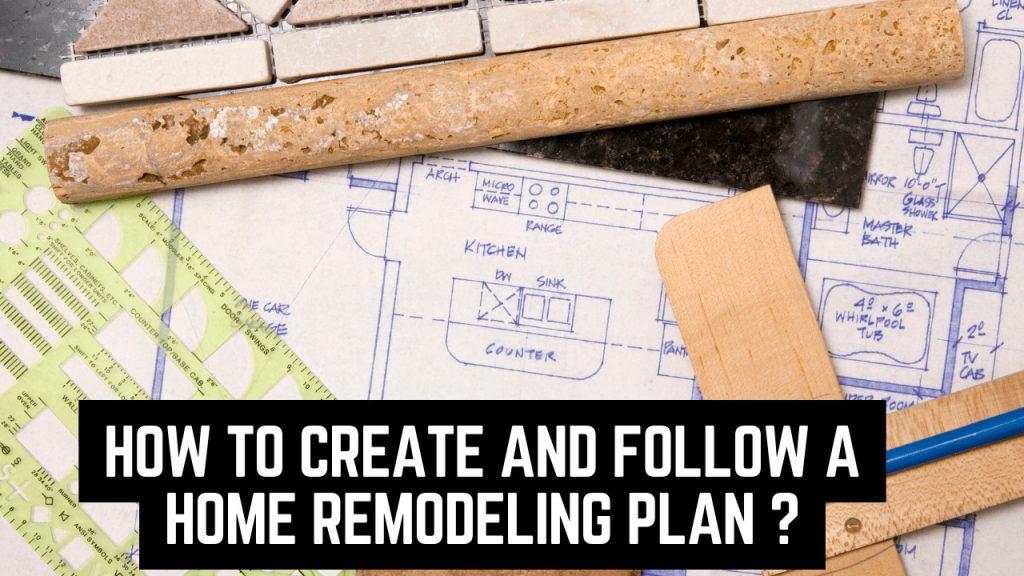 How to Create (and Follow) a Home Remodeling Plan - Construction How