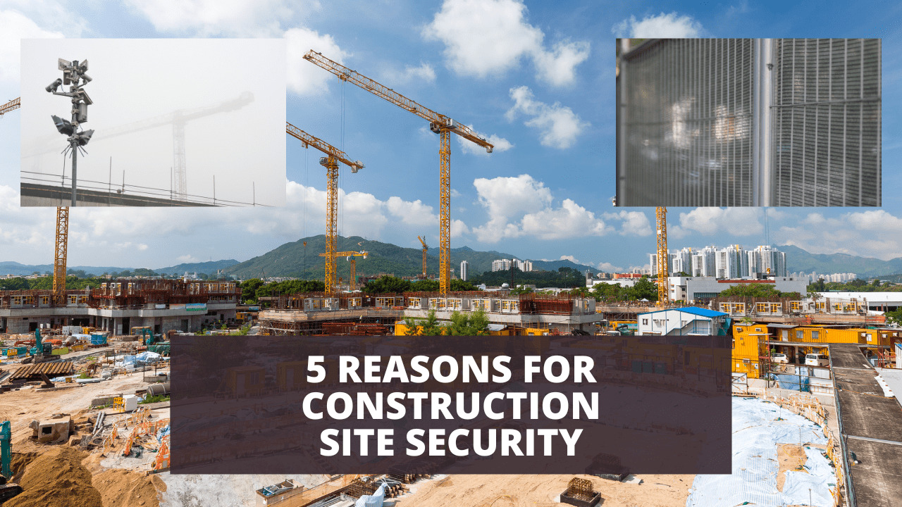 5 Reasons for Construction Site Security