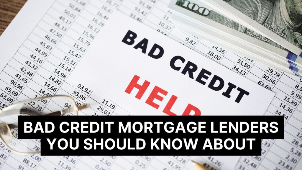 Bad Credit Mortgage Lenders You Should Know About Construction How