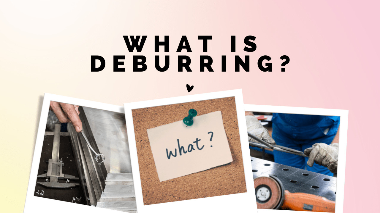 What is Deburring?