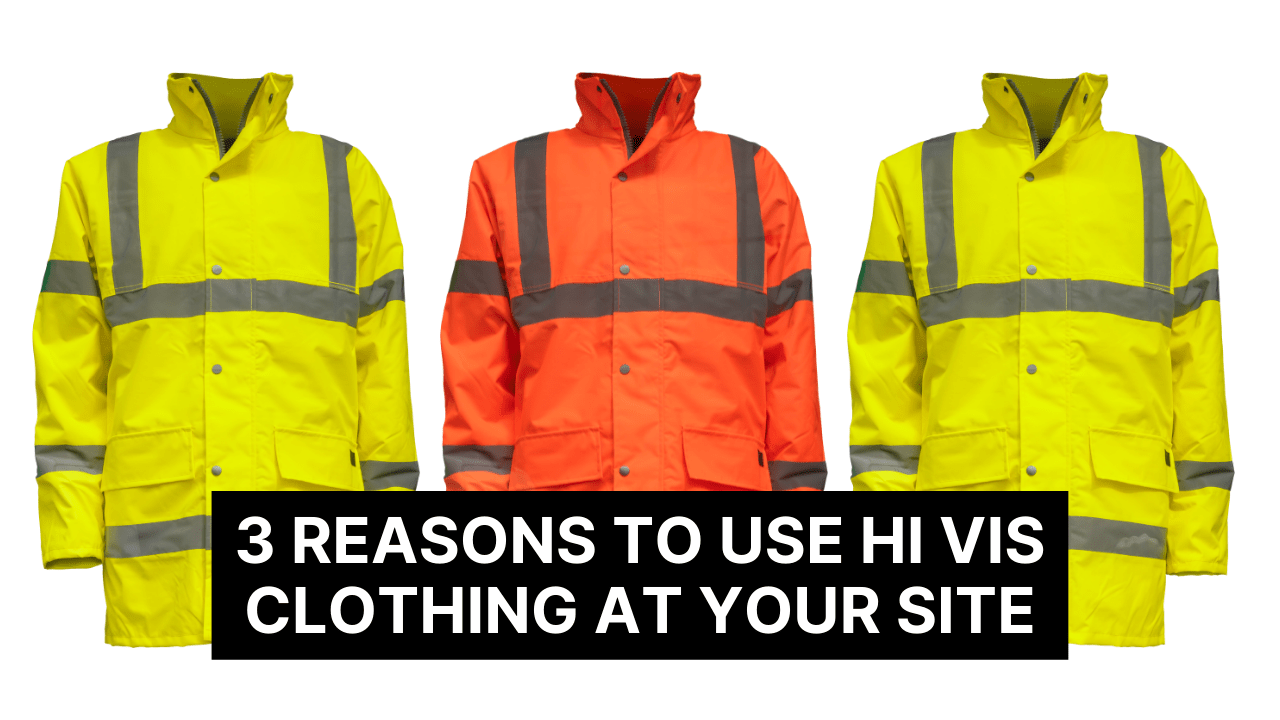 3 Reasons To Use Hi Vis Clothing At Your Site