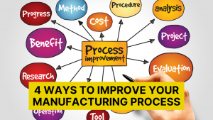 4 Ways To Improve Your Manufacturing Process | Construction How