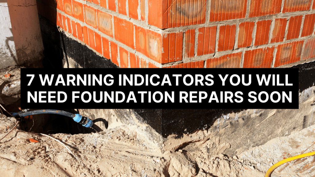 7 Warning Indicators You Will Need Foundation Repairs Soon ...