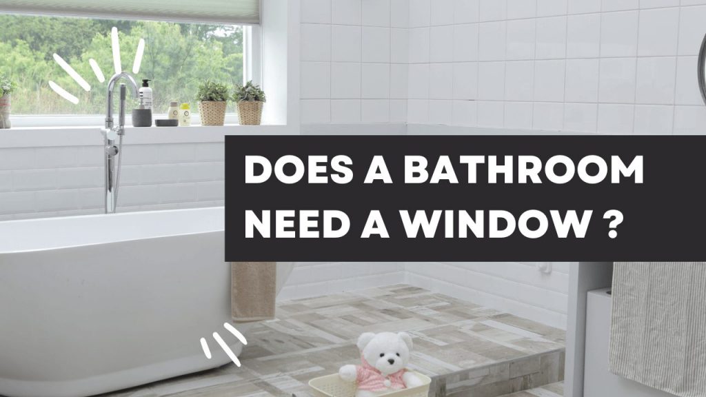 Does A Bathroom Need A Window? | Construction How