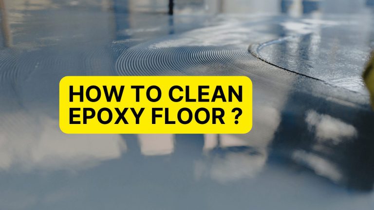 How To Clean Epoxy Floor? 