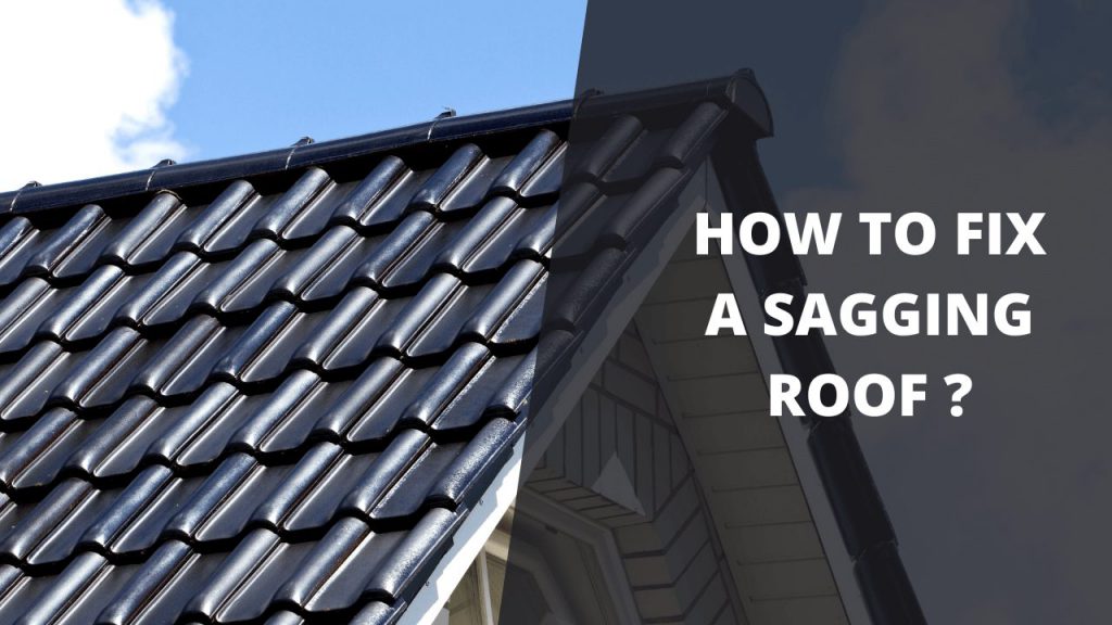 How To Fix A Sagging Roof?