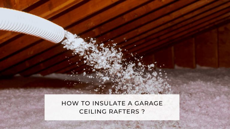 How To Insulate A Garage Ceiling Rafters? | Construction How