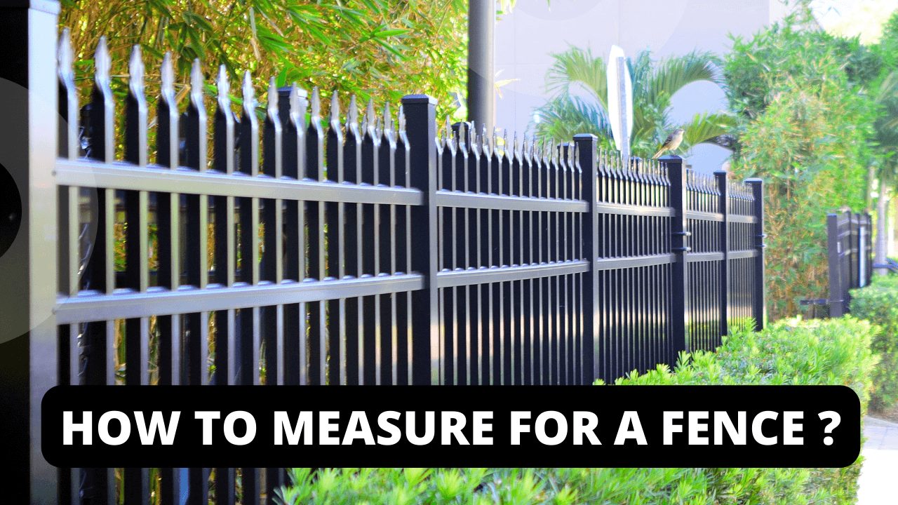 How To Measure For A Fence?