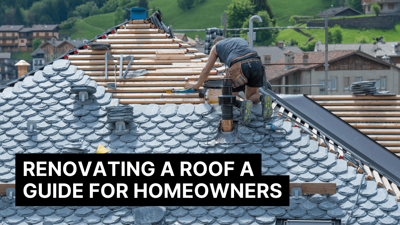 Renovating a Roof: A Guide for Homeowners