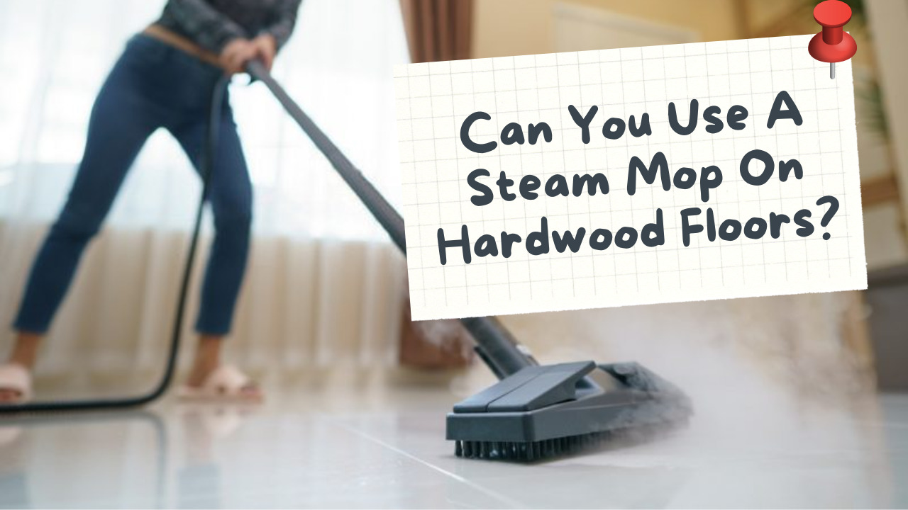 Can You Use A Steam Mop On A Wood Floor at Billy Falcon blog