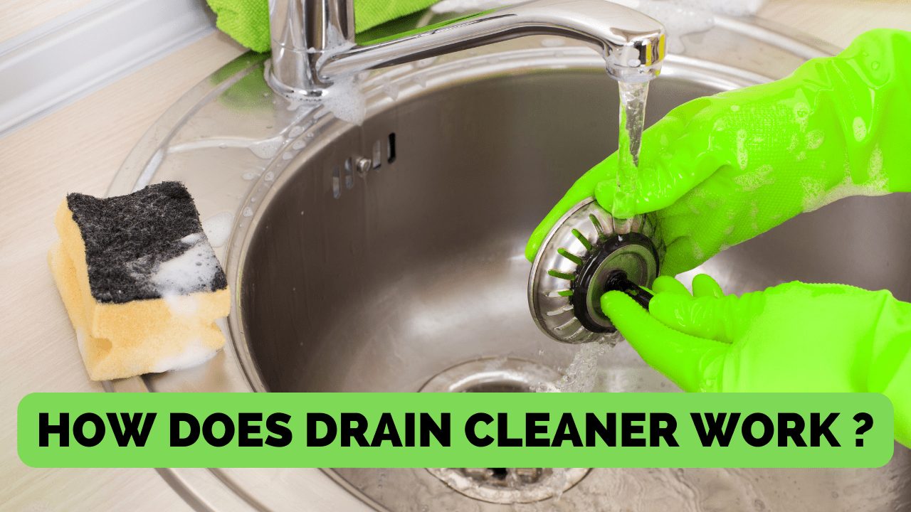 How Does Drain Cleaner Work