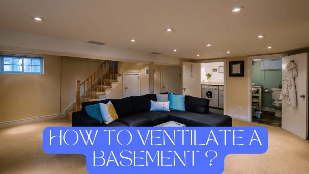 How To Ventilate A Basement? - Construction How