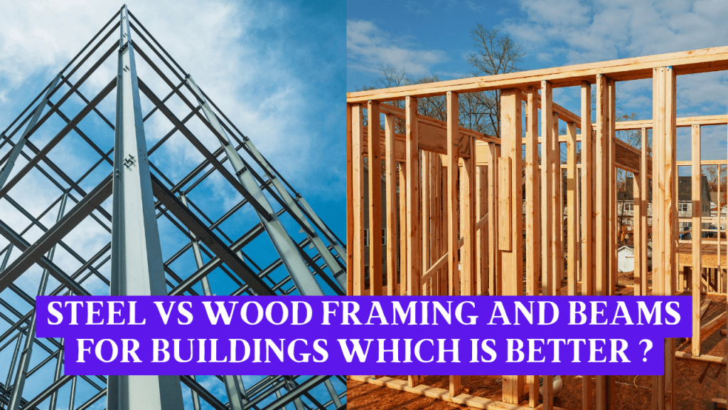 Steel vs Wood Framing and Beams for Buildings: Which Is Better ...