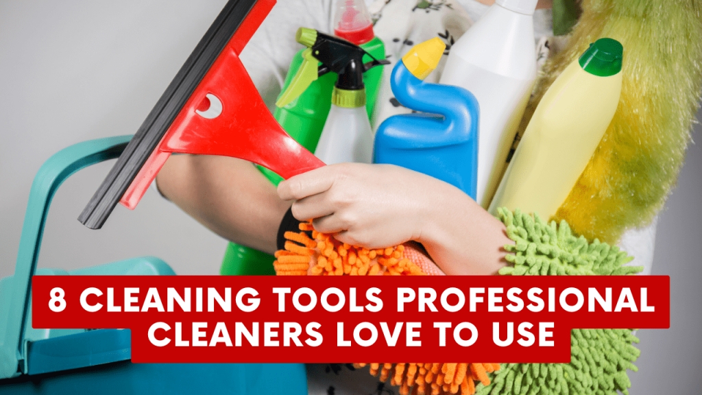 8 Cleaning Tools Professional Cleaners Love to Use Construction How