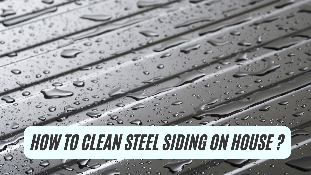 How To Clean Steel Siding On House