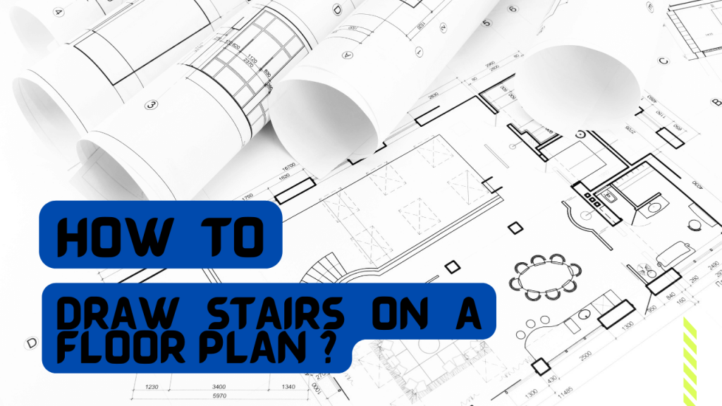 How To Draw Stairs On A Floor Plan Construction How