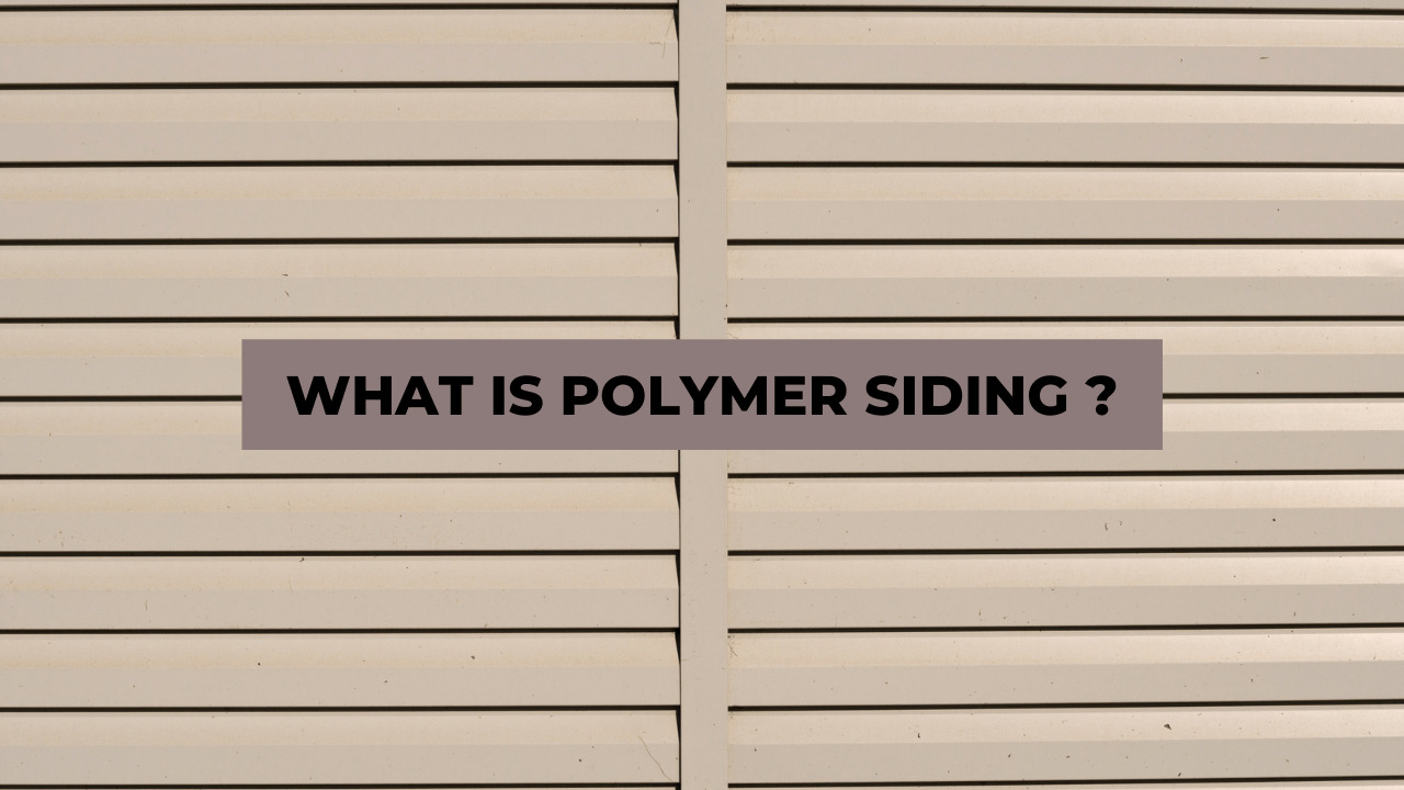 What is polymer siding