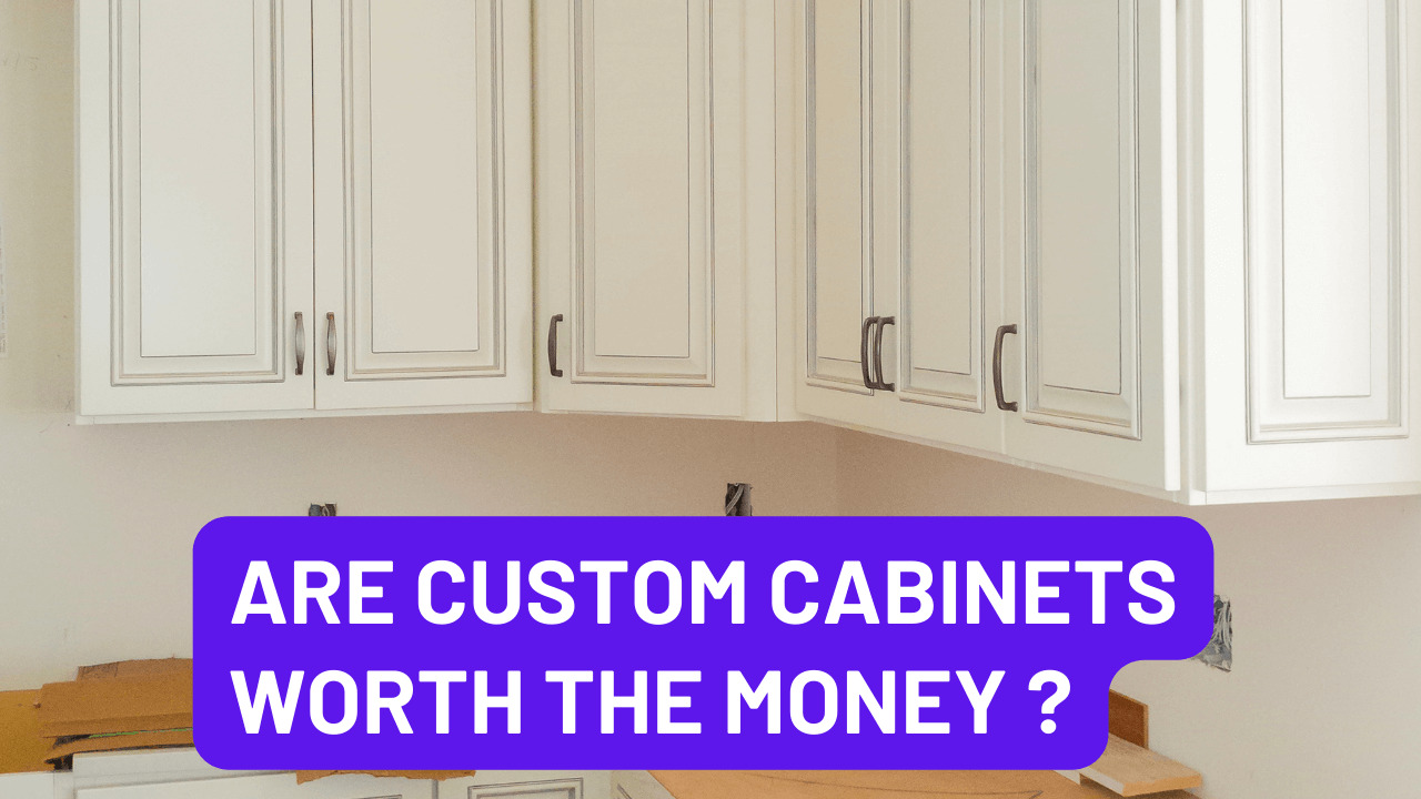 Are Custom Cabinets Worth The Money