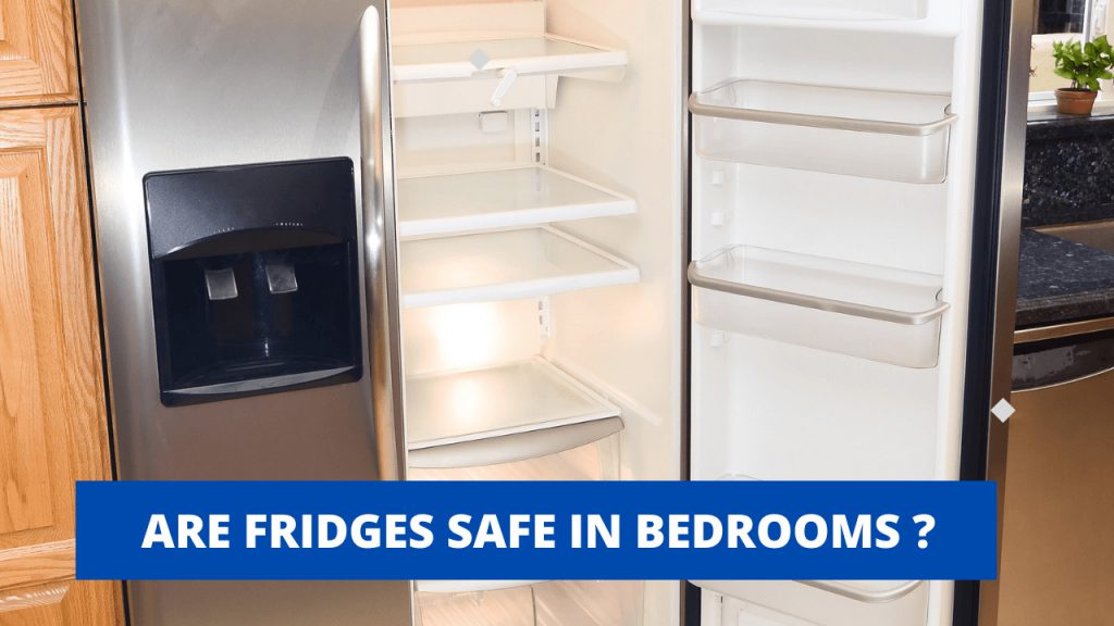 Are Fridges Safe In Bedrooms Construction How