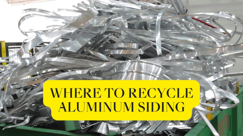 Where To Recycle Aluminum Siding Construction How