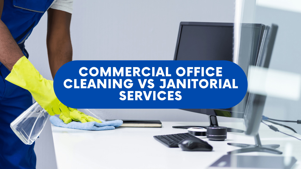 Commercial Office Cleaning vs. Janitorial Services Construction How