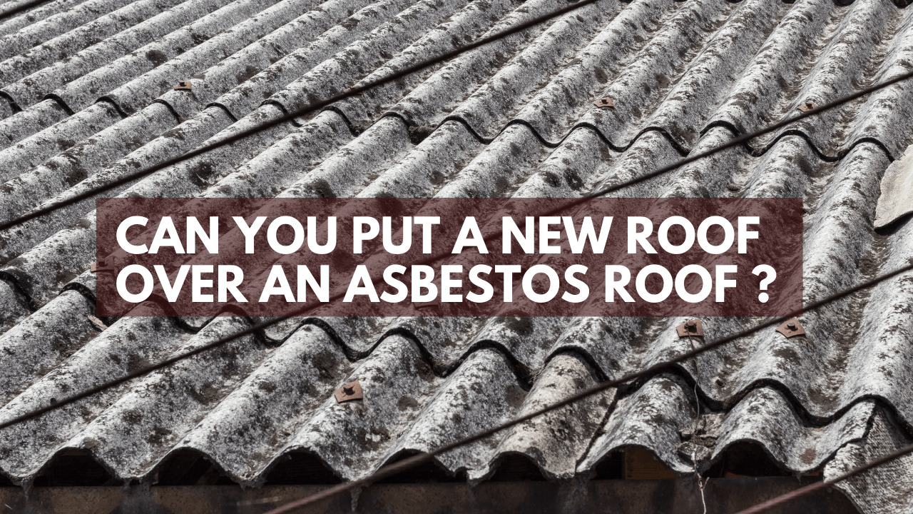 Can You Put A New Roof Over An Asbestos Roof