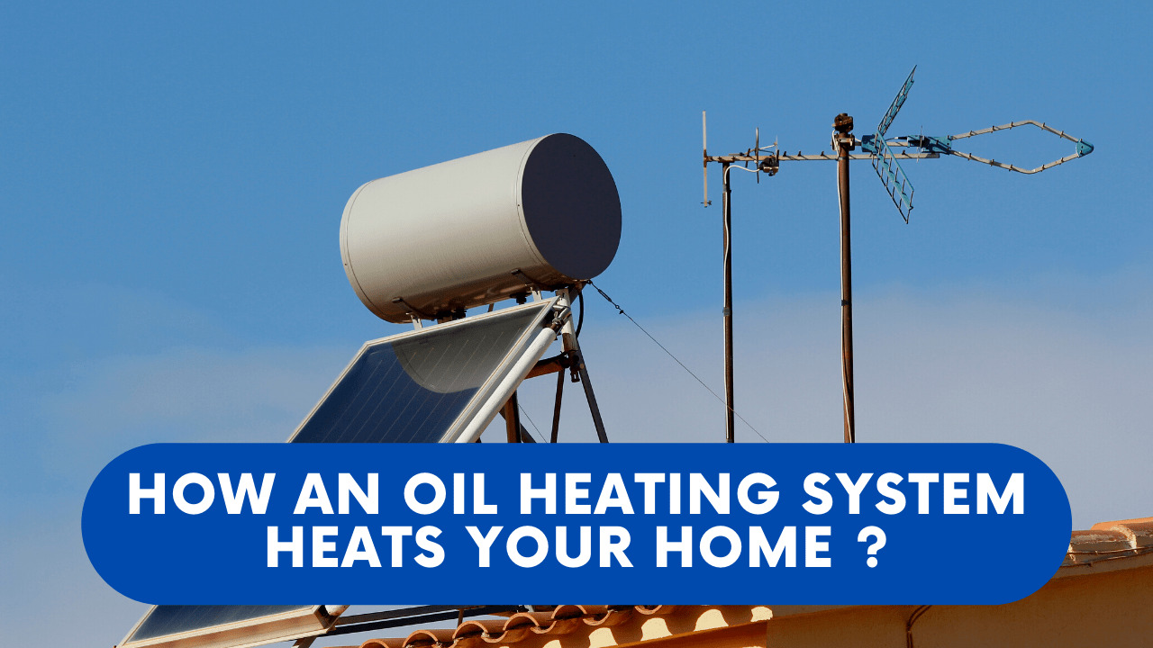 How an Oil Heating System Heats Your Home