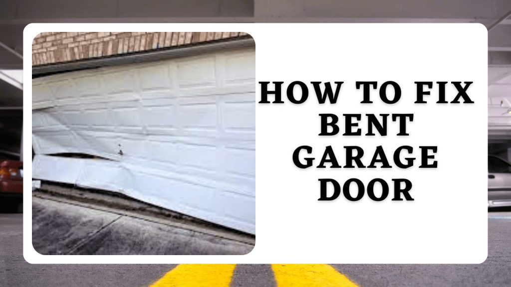 How To Fix Bent Garage Door Construction How