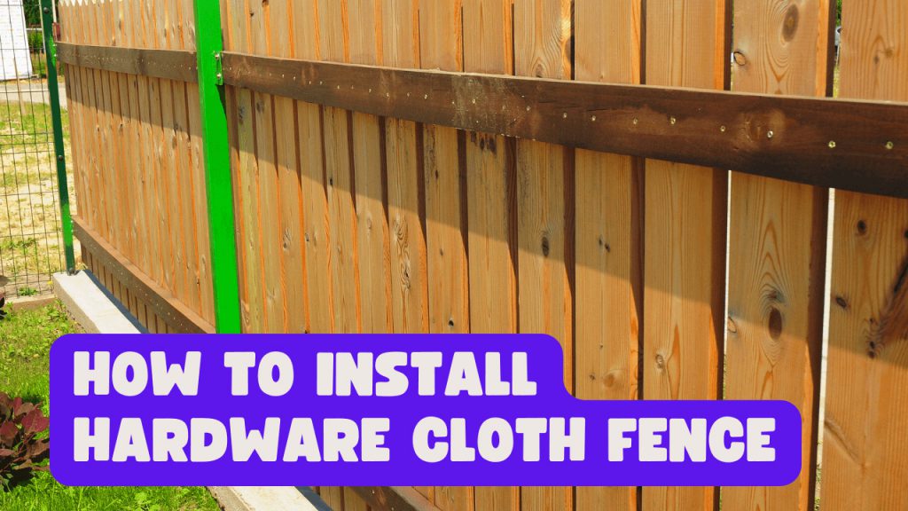 How To Install Hardware Cloth Fence - Construction How