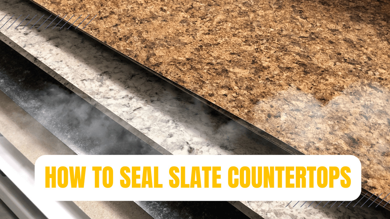 How To Seal Slate Countertops