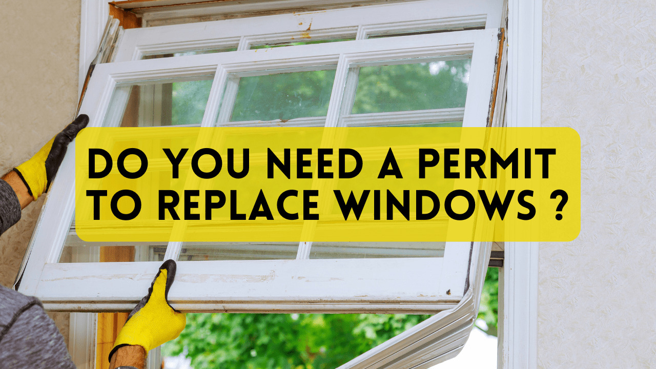 Do You Need A Permit To Replace Windows