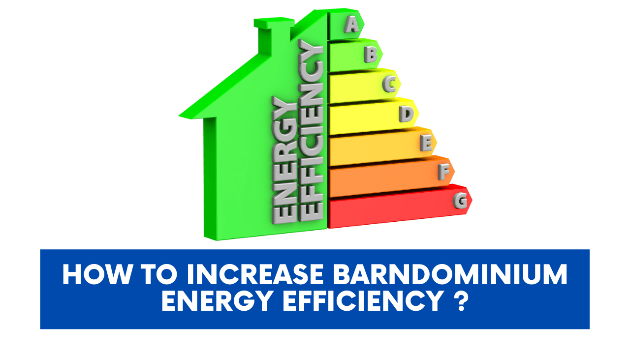 How to Increase Barndominium Energy Efficiency