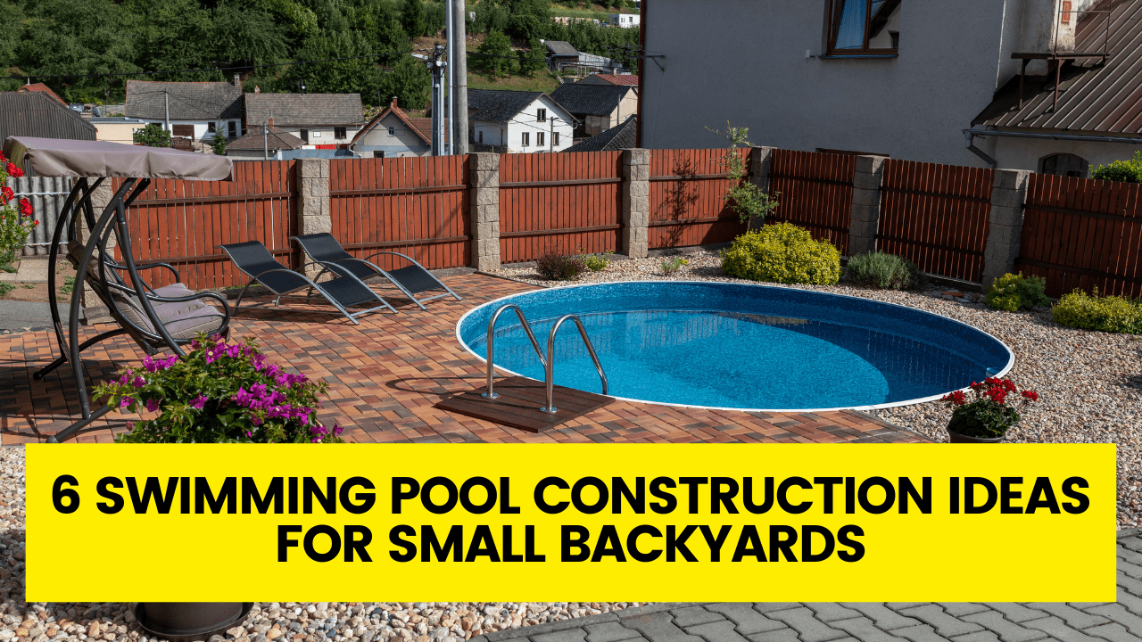 swimming pool construction ideas for small backyards