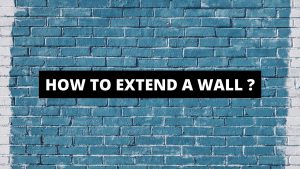 How To Extend A Wall - Construction How