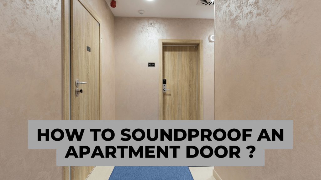 How To Soundproof An Apartment Door Construction How
