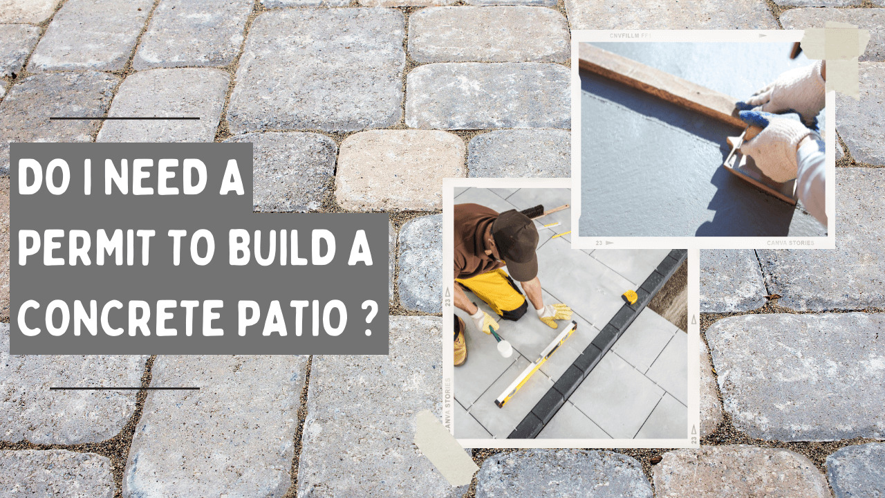 Do I Need A Permit To Build A Concrete Patio