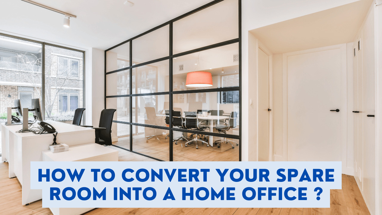 How To Convert Your Spare Room Into A Home Office