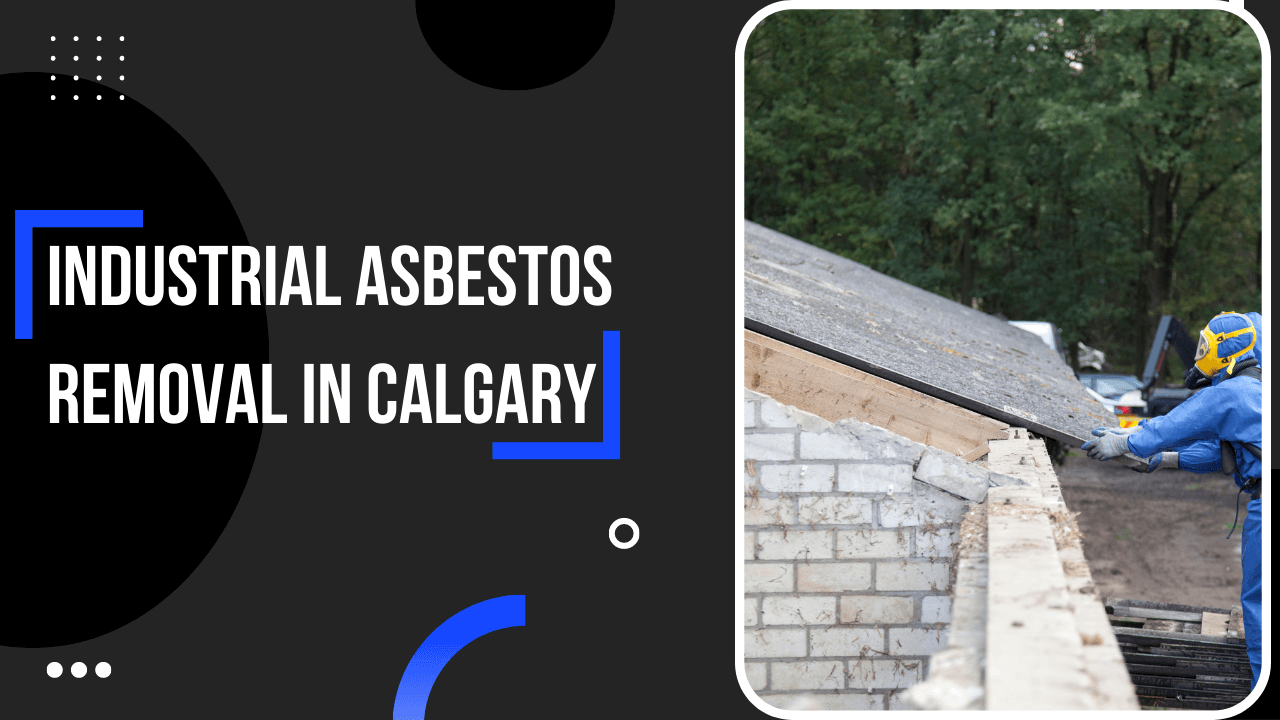 Industrial Asbestos Removal in Calgary