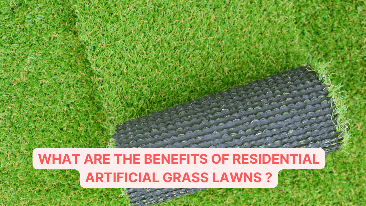 Benefits Of Residential Artificial Grass Lawns
