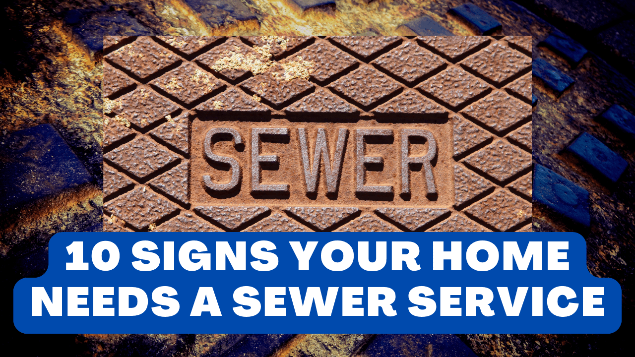 Needs Of A Sewer Service