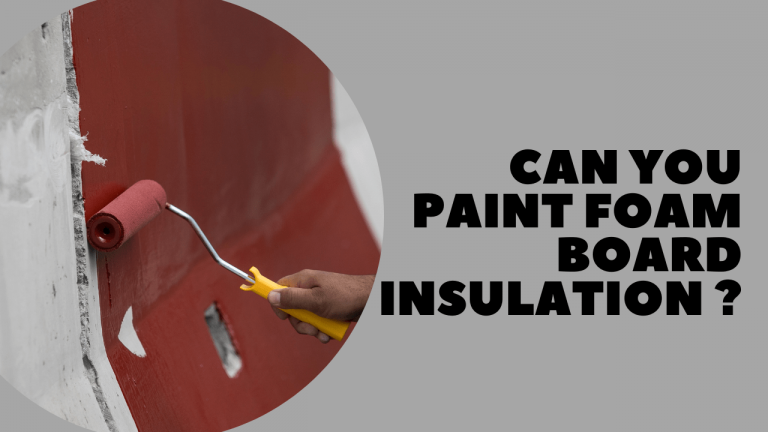 Can You Paint Foam Board Insulation Construction How