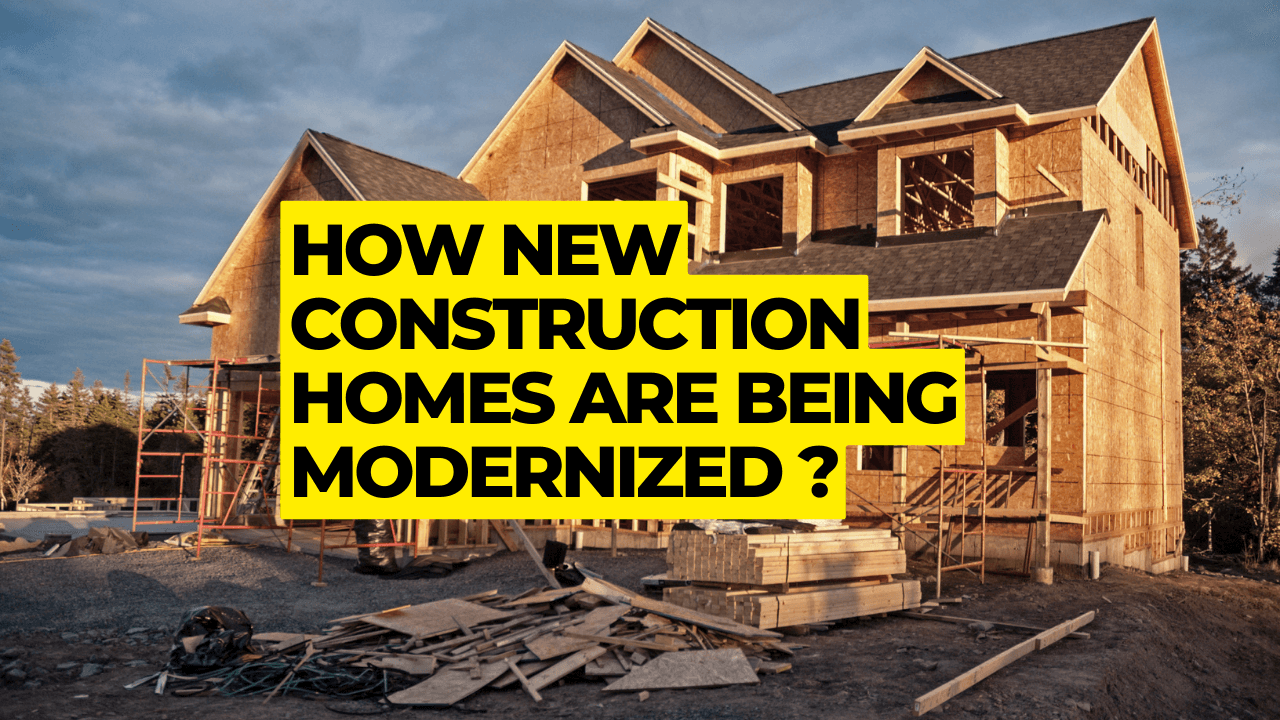 New Construction Homes Are Being Modernized