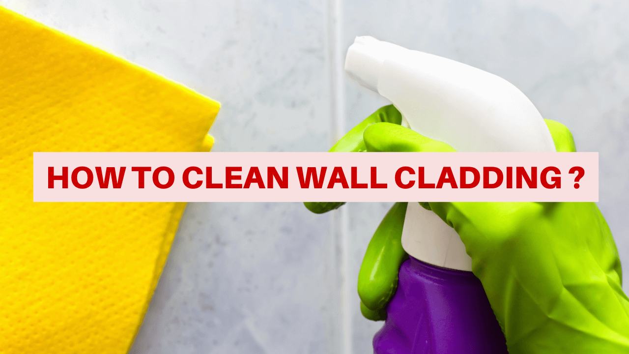How To Clean Wall Cladding